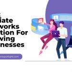 Best Affiliate Networks Solution For Growing Businesses