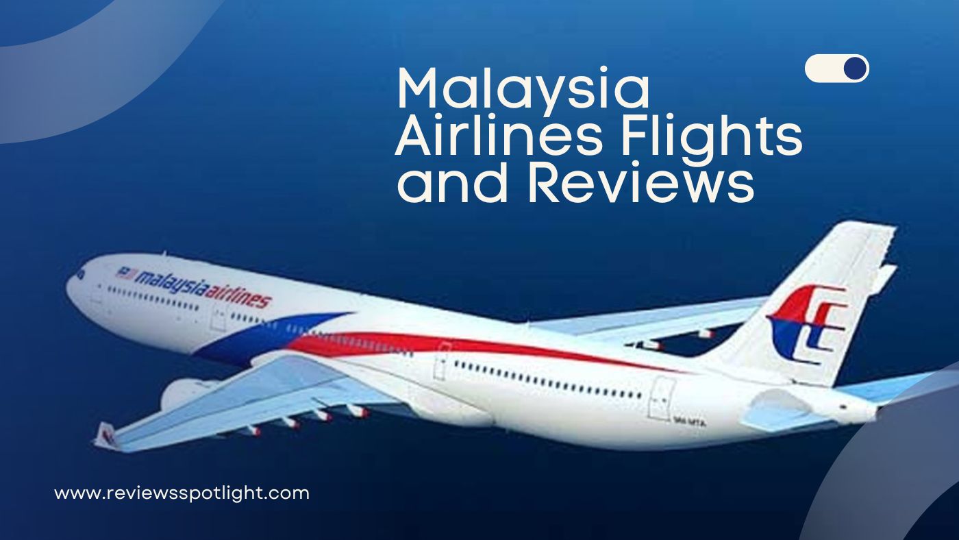 Malaysia Airlines Flights and Reviews