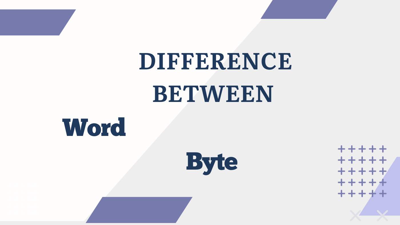 Difference Between a Word and a Byte