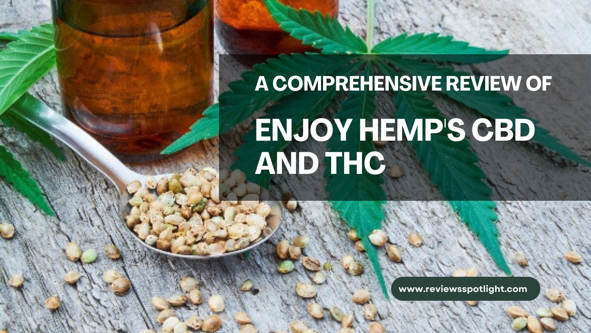 A-Comprehensive-Review-of-Enjoy -Hemps-CBD-and-THC