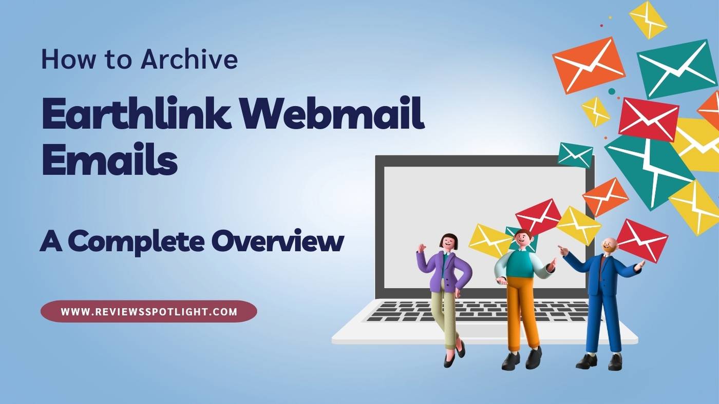 archiving-earthlink-webmail-emails-how-to-archive-earthlink-webmail-emails
