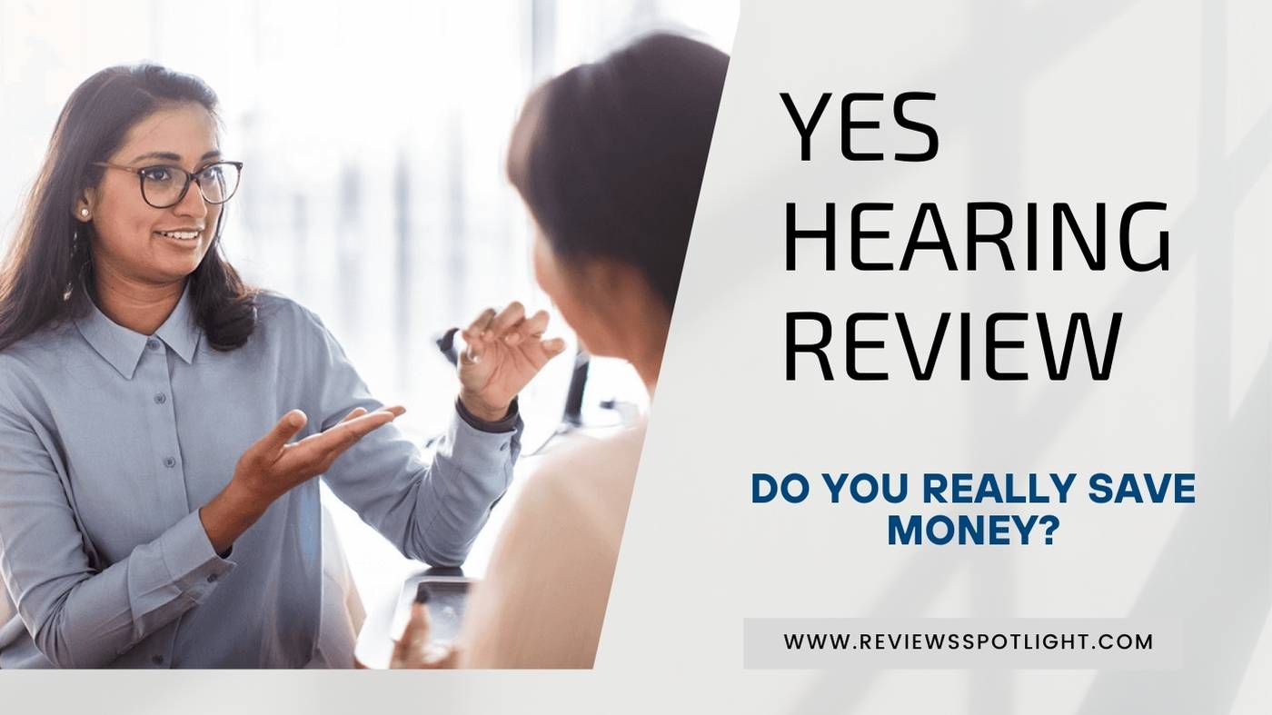 Yes Hearing Review - Do You Really Save Money