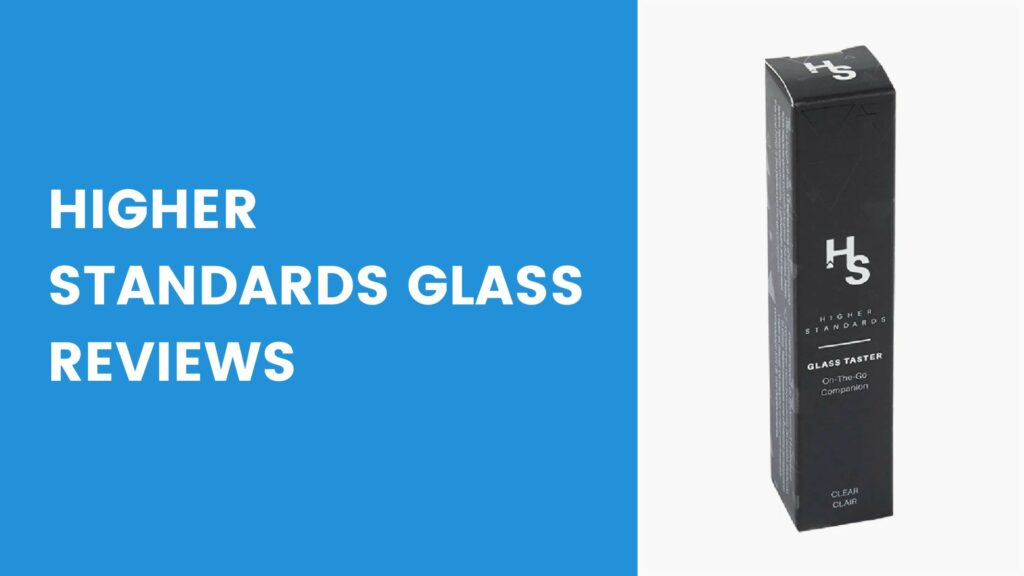 Higher Standards Glass Reviews