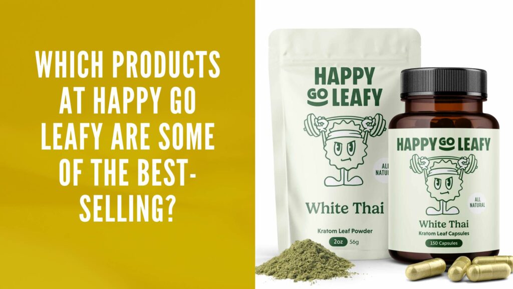 Which products at Happy Go Leafy are some of the best-selling?