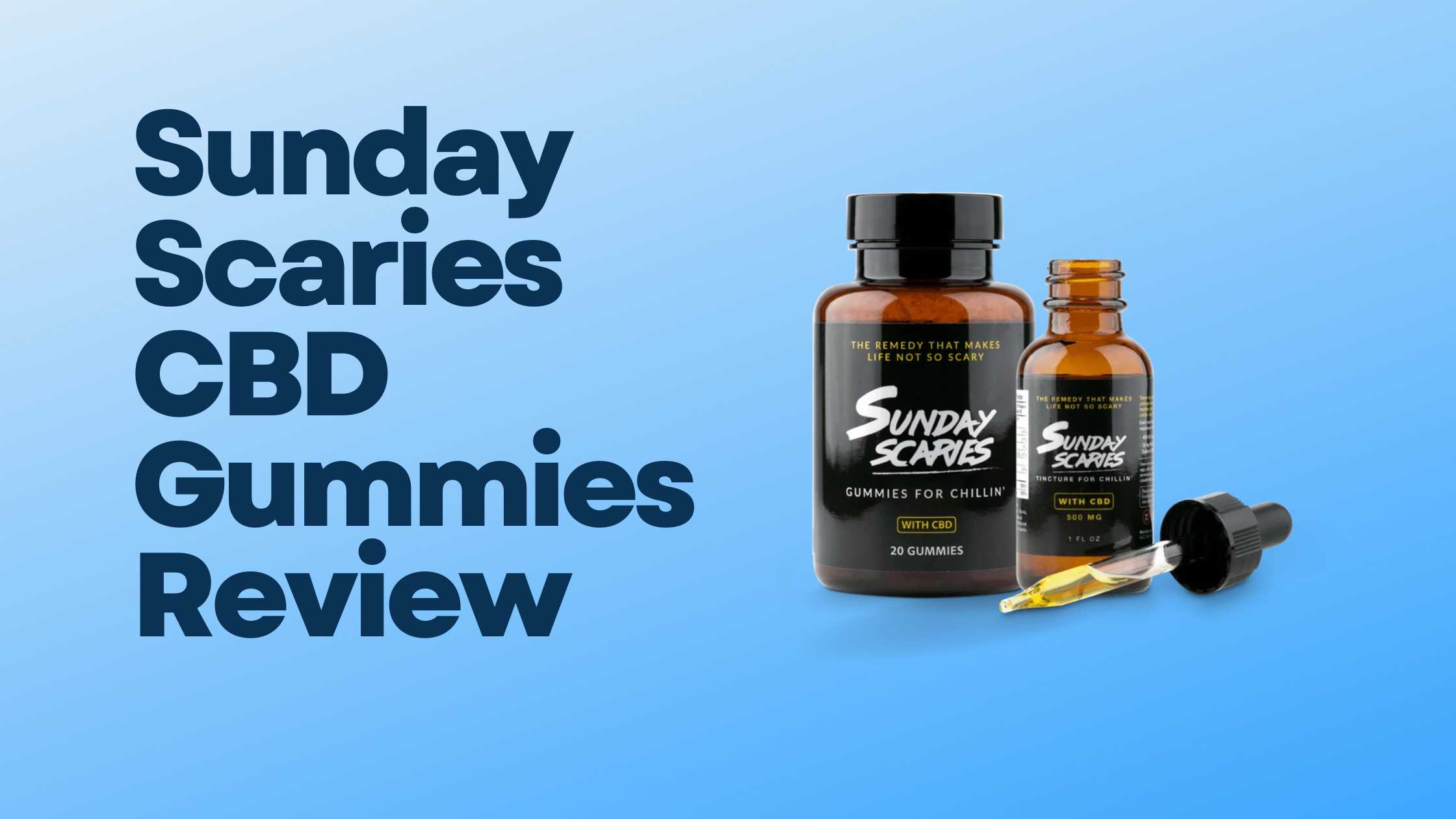 Sunday Scaries CBD Gummies Review: Tried And Tested (2024)